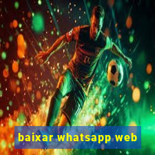 baixar whatsapp web